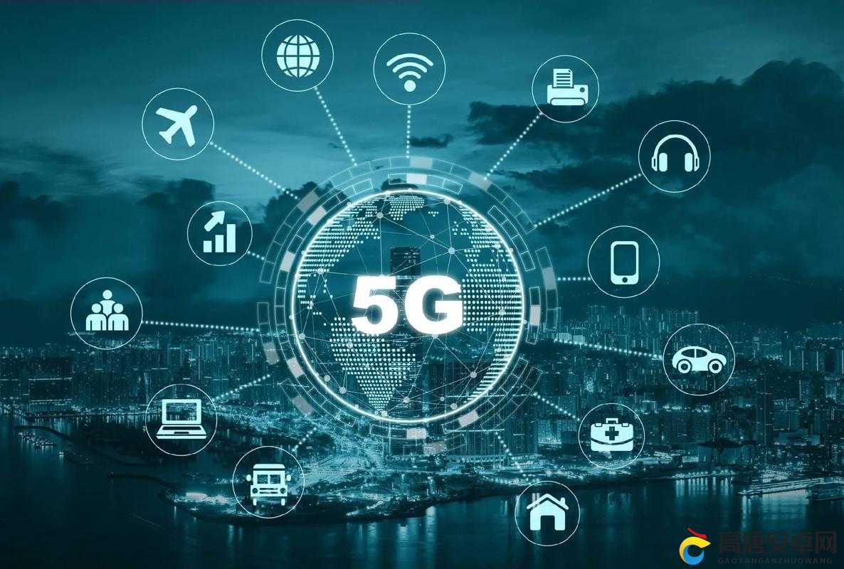 探索5g天天奭5g软件的独特优势：为何它成为用户首选的5G应用工具？